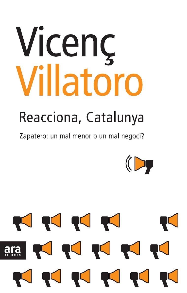 Reacciona, Catalunya. Zapatero: un mal menor o un mal negoci? | 9788492406364 | Villatoro, Vicenç | Llibres.cat | Llibreria online en català | La Impossible Llibreters Barcelona