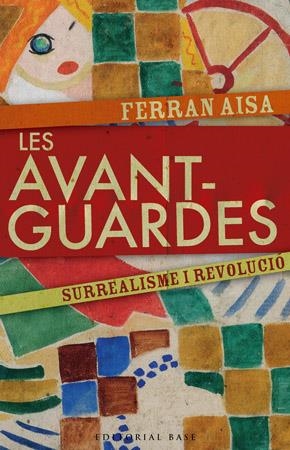 Les avantguardes. Surrealisme i revolució | 9788485031924 | Aisa Pàmpols, Ferran | Llibres.cat | Llibreria online en català | La Impossible Llibreters Barcelona