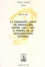 La comunitat jueva de Barcelona entre 1348 i 1391 a través de la documentació notarial | 9788479357016 | Rich Abad, Anna | Llibres.cat | Llibreria online en català | La Impossible Llibreters Barcelona