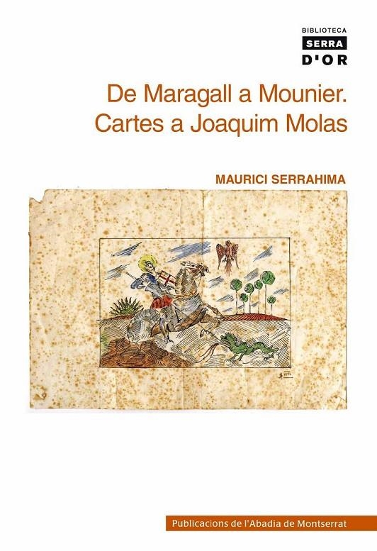 DE MARAGALL A MOUNIER : CARTES A JOAQUIM MOLAS SOBRE LA RENO | 9788478260072 | SERRAHIMA, MAURICI (1902-1979) | Llibres.cat | Llibreria online en català | La Impossible Llibreters Barcelona