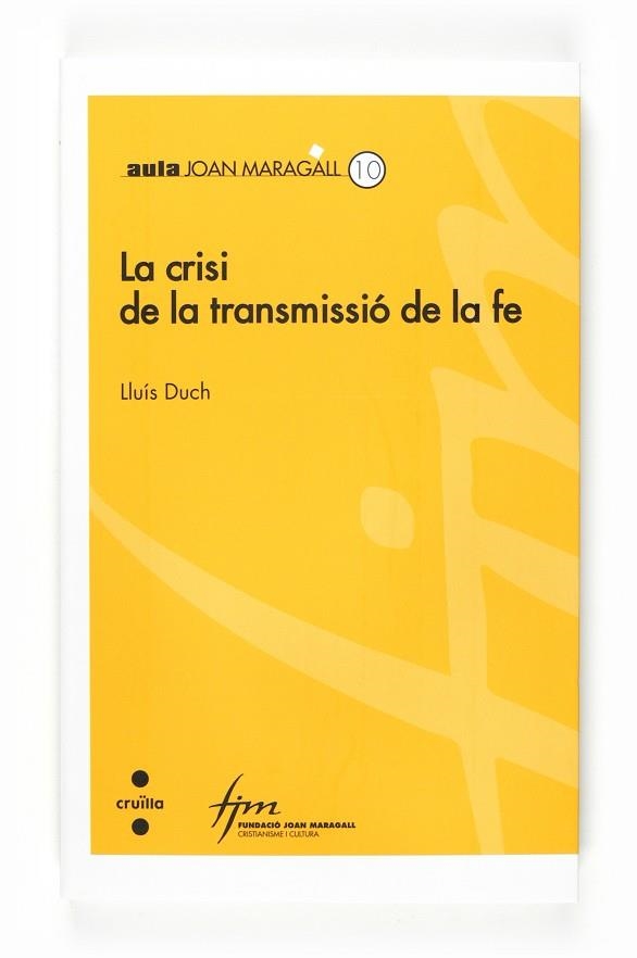 La crisi de la transmissió de la fe | 9788466120289 | Duch, Lluís | Llibres.cat | Llibreria online en català | La Impossible Llibreters Barcelona