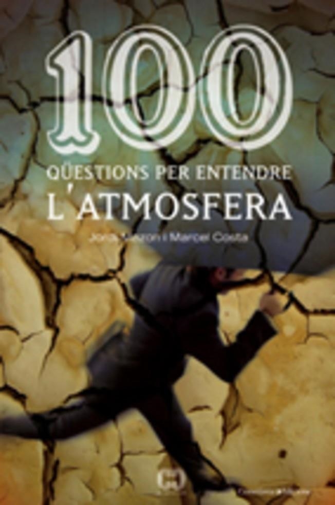 100 qüestions per entendre l'atmosfera | 9788497913362 | Mazon, Jordi ; Costa, Marcel | Llibres.cat | Llibreria online en català | La Impossible Llibreters Barcelona