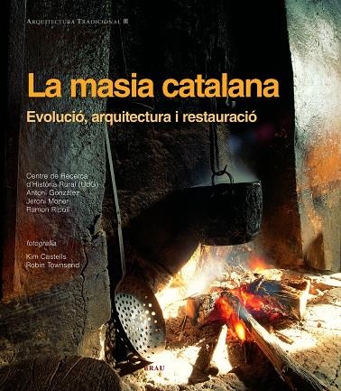 La masia catalana. Evolució, arquitectura i restauració | 9788495946980 | Diversos autors | Llibres.cat | Llibreria online en català | La Impossible Llibreters Barcelona