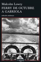 FERRY DE OCTUBRE A GABRIOLA | 9788483830338 | LOWRY, MALCOLM | Llibres.cat | Llibreria online en català | La Impossible Llibreters Barcelona