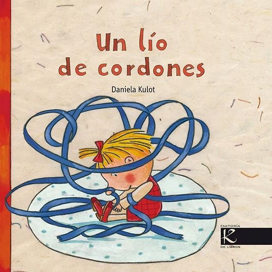 UN LIO DE CORDONES | 9788493464172 | KULOT, DANIELA (1966- ) | Llibres.cat | Llibreria online en català | La Impossible Llibreters Barcelona