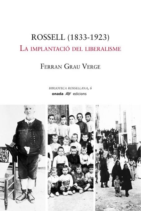 ROSSELL (1833-1923) LA IMPLANTACIO DEL LIBERALISME | 9788496623118 | GRAU VERGE, FERRAN | Llibres.cat | Llibreria online en català | La Impossible Llibreters Barcelona