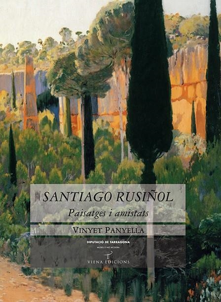 Santiago Rusiñol. Paisatges i amistats | 9788483304617 | Panyella, Vinyet | Llibres.cat | Llibreria online en català | La Impossible Llibreters Barcelona