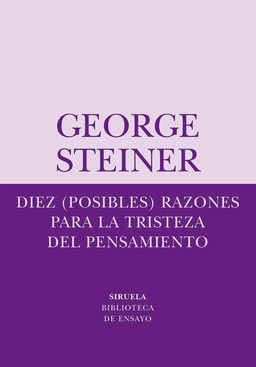 DIEZ POSIBLES RAZONES PARA LA TRISTEZA DE PENSAMIENTO | 9788498410334 | STEINER, GEORGE | Llibres.cat | Llibreria online en català | La Impossible Llibreters Barcelona