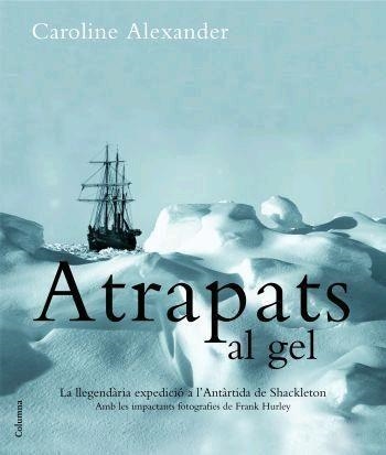 Atrapats en el gel | 9788466408981 | Alexander, Caroline | Llibres.cat | Llibreria online en català | La Impossible Llibreters Barcelona