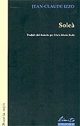 Soleà | 9786477716040 | Izzo, Jean-Claude | Llibres.cat | Llibreria online en català | La Impossible Llibreters Barcelona