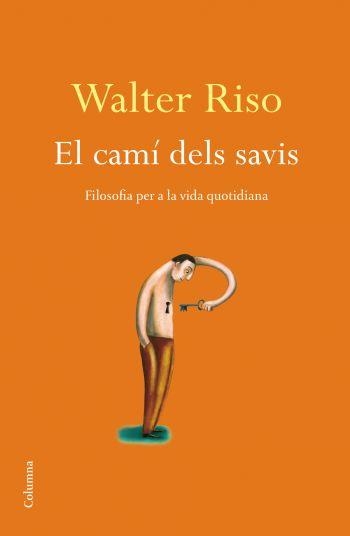 El camí dels savis | 9788466410915 | Riso, Walter | Llibres.cat | Llibreria online en català | La Impossible Llibreters Barcelona