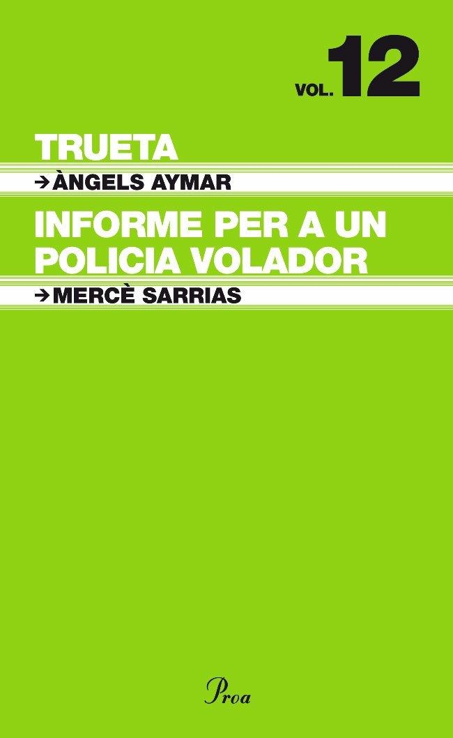 TRUETA/ INFORME PER A UN POLICIA VIOLADOR | 9788484375951 | AYMAR, ANGELS; SARRIAS, MERCE | Llibres.cat | Llibreria online en català | La Impossible Llibreters Barcelona