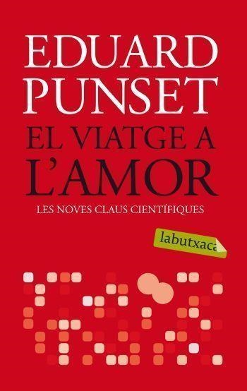 El viatge a l'amor | 9788492549689 | Eduard Punset | Llibres.cat | Llibreria online en català | La Impossible Llibreters Barcelona