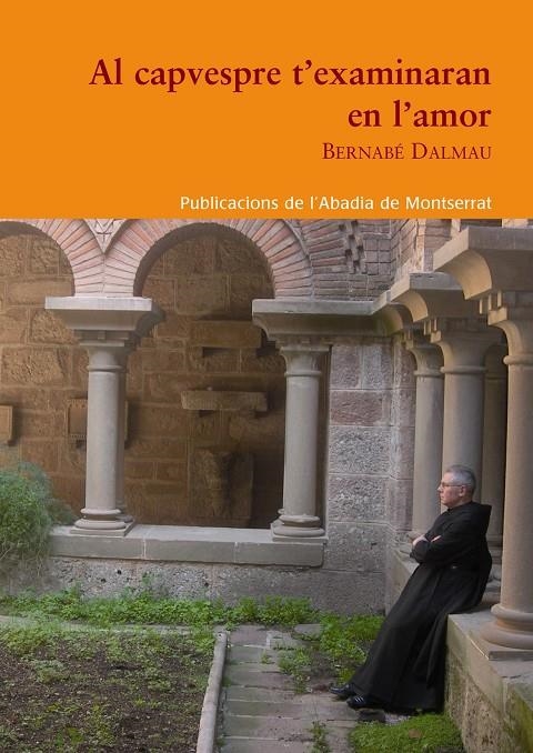 Al capvespre t'examinaran en l'amor | 9788498831344 | Dalmau, Bernabé | Llibres.cat | Llibreria online en català | La Impossible Llibreters Barcelona