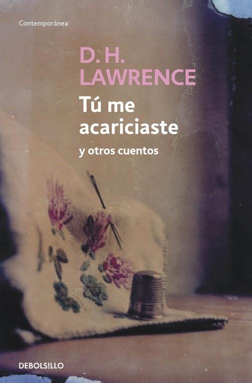 TU ME ACARICIASTE Y OTROS RELATOS | 9788483462843 | LAWRENCE, D.H. | Llibres.cat | Llibreria online en català | La Impossible Llibreters Barcelona