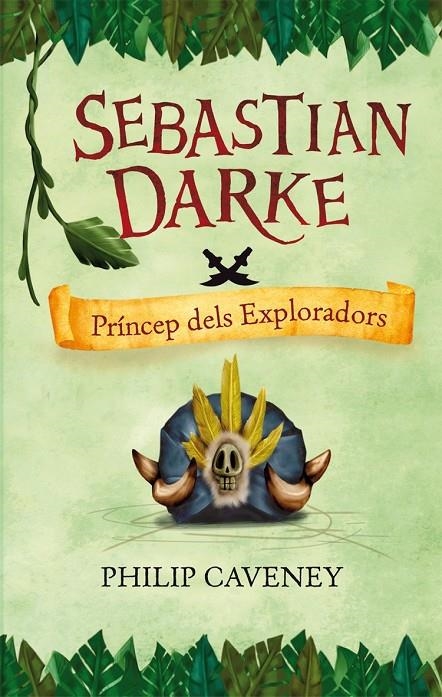 SEBASTIAN DARKE, PRÍNCEP DELS EXPLORADORS | 9788498244427 | CAVENEY, PHILIP | Llibres.cat | Llibreria online en català | La Impossible Llibreters Barcelona