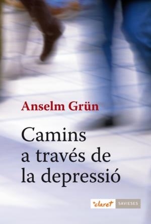 CAMINS A TRAVES DE LA DEPRESSIO | 9788498462074 | GRÜN, ANSELM | Llibres.cat | Llibreria online en català | La Impossible Llibreters Barcelona