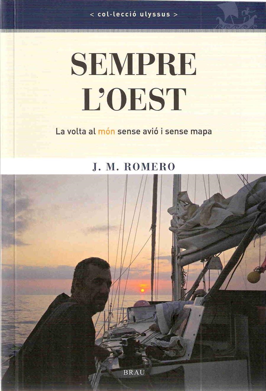 Sempre l'oest. La volta al món sense avió i sense mapa | 9788496905221 | Romero, Josep M. | Llibres.cat | Llibreria online en català | La Impossible Llibreters Barcelona