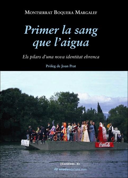 PRIMER LA SANG QUE L'AIGUA -ELS PILARS D'UNA NOVA IDENTITAT | 9788496623224 | BAQUERA MARGALEF, MONTSERRAT | Llibres.cat | Llibreria online en català | La Impossible Llibreters Barcelona