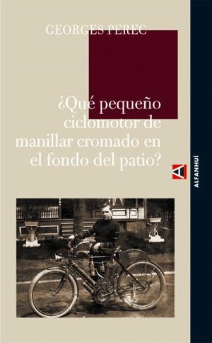 QUÉ PEQUEÑO CICLOMOTOR DE MANILLAR CROMADO EN EL FONDO DEL PATIO? | 9788493654054 | PEREC, GEORGES | Llibres.cat | Llibreria online en català | La Impossible Llibreters Barcelona