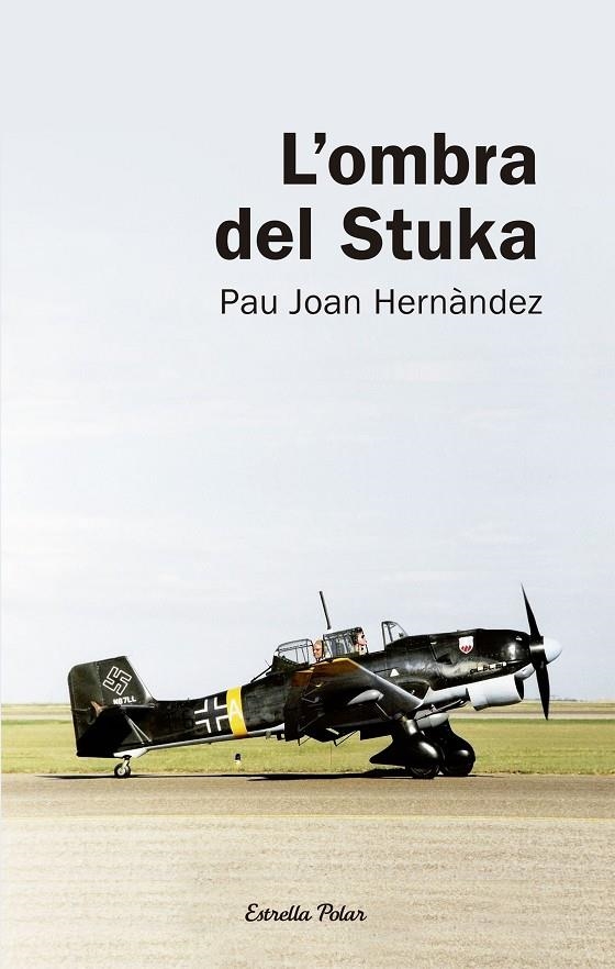 L'ombra del Stuka | 9788492671625 | Hernàndez, Pau Joan | Llibres.cat | Llibreria online en català | La Impossible Llibreters Barcelona