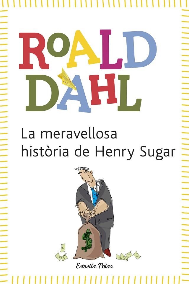 La meravellosa història de Henry Sugar | 9788492671601 | Dahl, Roald | Llibres.cat | Llibreria online en català | La Impossible Llibreters Barcelona