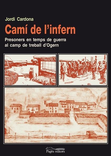 CAMI DE L'INFERN.PRESONERS EN TEMPS DE GUERRA AL CAMP DE TREBALL D'OGERN | 9788497797924 | CARDONA, JORDI | Llibres.cat | Llibreria online en català | La Impossible Llibreters Barcelona