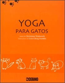 YOGA PARA GATOS | 9788475565972 | WADSWORTH, CHRISTIENNE; CGNAH FRANKLIN, LYNN | Llibres.cat | Llibreria online en català | La Impossible Llibreters Barcelona