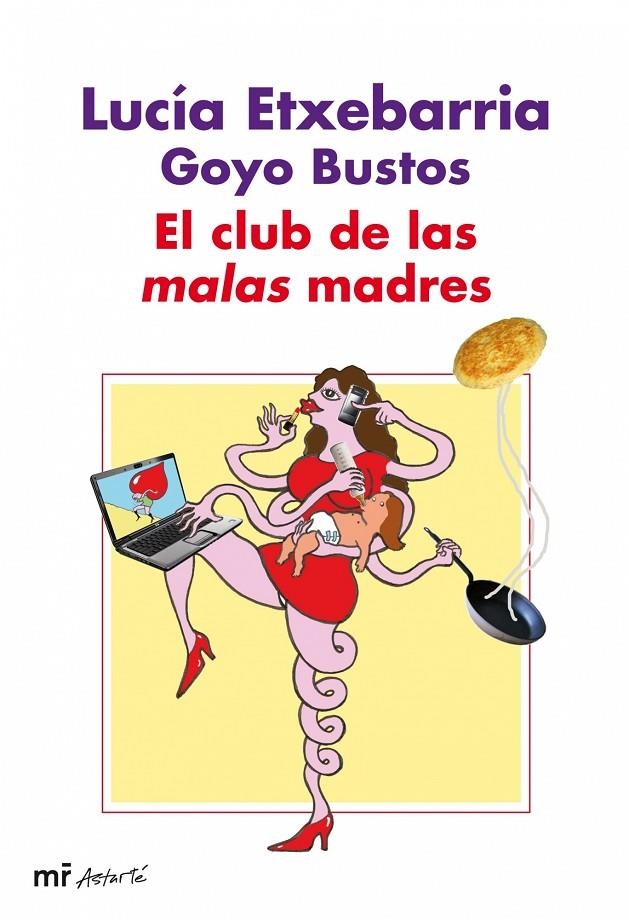 CLUB DE LAS MALAS MADRES, EL | 9788427035133 | ETXEBARRIA, LUCIA /BUSTOS, GOYO | Llibres.cat | Llibreria online en català | La Impossible Llibreters Barcelona