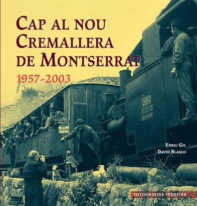 Cap al nou Cremallera de Montserrat (1957-2003) | 9788495695949 | Diversos autors | Llibres.cat | Llibreria online en català | La Impossible Llibreters Barcelona