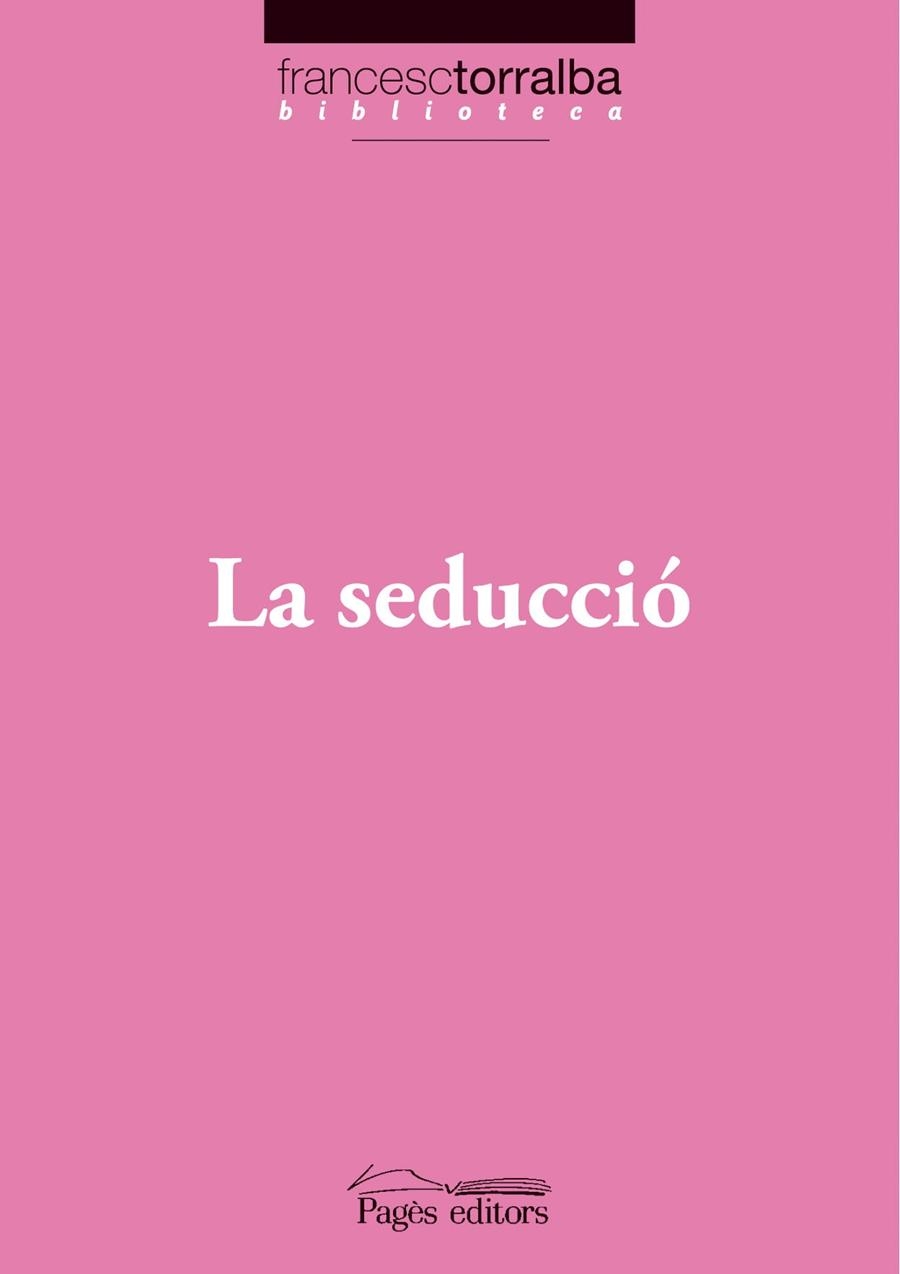 La seducció | 9788497797269 | Torralba Rosselló, Francesc | Llibres.cat | Llibreria online en català | La Impossible Llibreters Barcelona