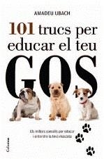 101 trucs per educar el teu gos | 9788466409711 | Ubach, Amadeu | Llibres.cat | Llibreria online en català | La Impossible Llibreters Barcelona