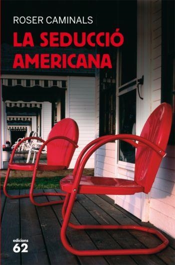 La seducció americana | 9788429762877 | Caminals, Roser | Llibres.cat | Llibreria online en català | La Impossible Llibreters Barcelona