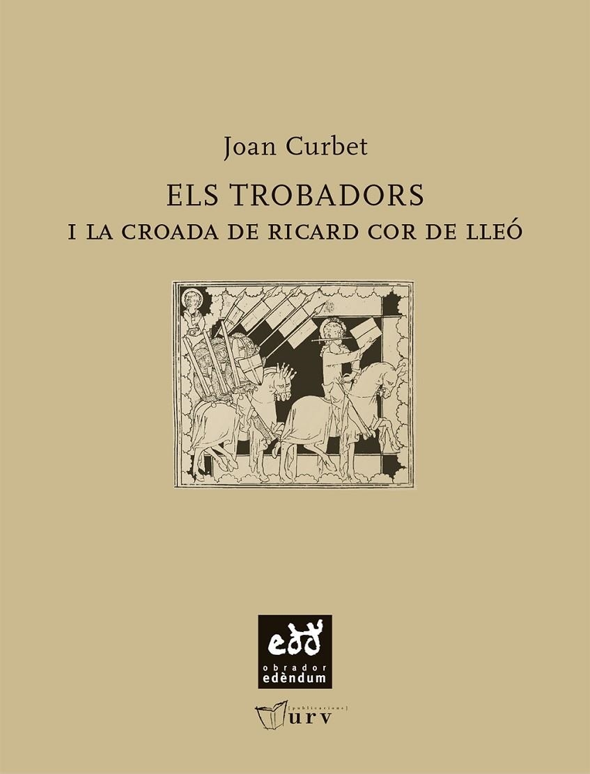 TROBADORS I LA CROADA DE RICARD COR DE LLEÓ, ELS | 9788493660956 | CURBET SOLER, JOAN | Llibres.cat | Llibreria online en català | La Impossible Llibreters Barcelona