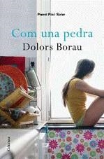 Com una pedra | 9788466410441 | Borau, Dolors | Llibres.cat | Llibreria online en català | La Impossible Llibreters Barcelona