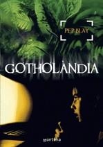 Gotholandia | 9788484415046 | Blay, Pep | Llibres.cat | Llibreria online en català | La Impossible Llibreters Barcelona