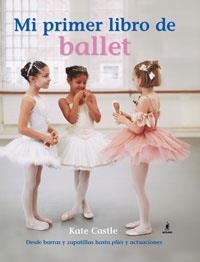 MI PRIMER LIBRO DE BALLET | 9788478719174 | CASTLE, KATE | Llibres.cat | Llibreria online en català | La Impossible Llibreters Barcelona