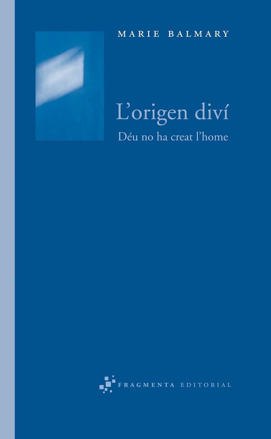 L'orígen diví. Déu no ha creat l'home | 9788492416127 | Balmary, Marie | Llibres.cat | Llibreria online en català | La Impossible Llibreters Barcelona