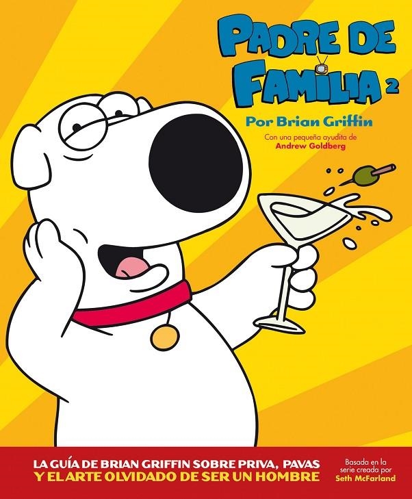 PADRE DE FAMILIA: LA GUIA DE BRIAN GRIFFIN SOBRE PRIVA, PAVA | 9788496815827 | GRIFFIN, BRIAN | Llibres.cat | Llibreria online en català | La Impossible Llibreters Barcelona