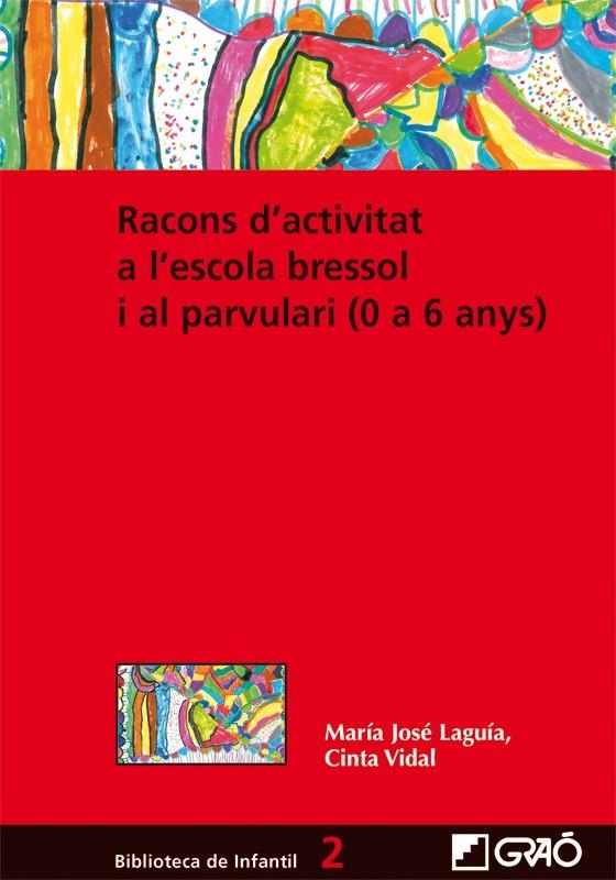 Racons d'activitat a l'escola bressol i al parvulari | 9788478276837 | Laguía, M. José ; Vidal, Cinta | Llibres.cat | Llibreria online en català | La Impossible Llibreters Barcelona