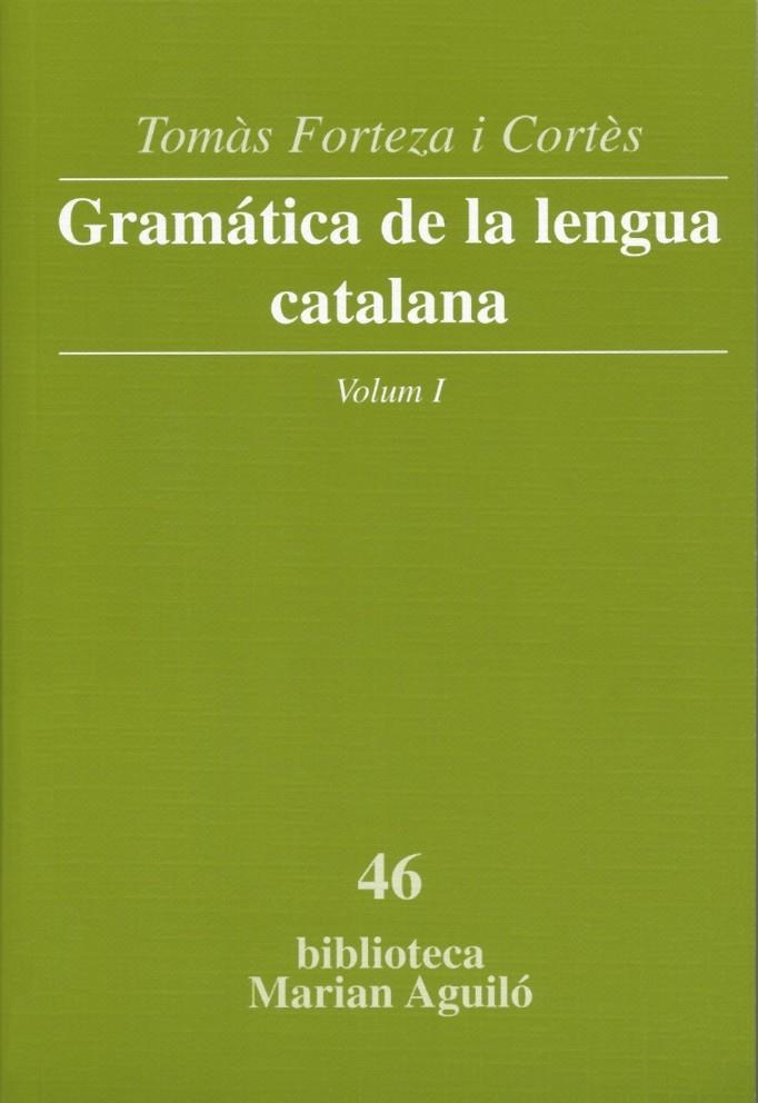 GRAMATICA DE LA LLENGUA CATALANA VOLUM 1 | 9788498830736 | FORTEZA I CORTES, TOMAS | Llibres.cat | Llibreria online en català | La Impossible Llibreters Barcelona