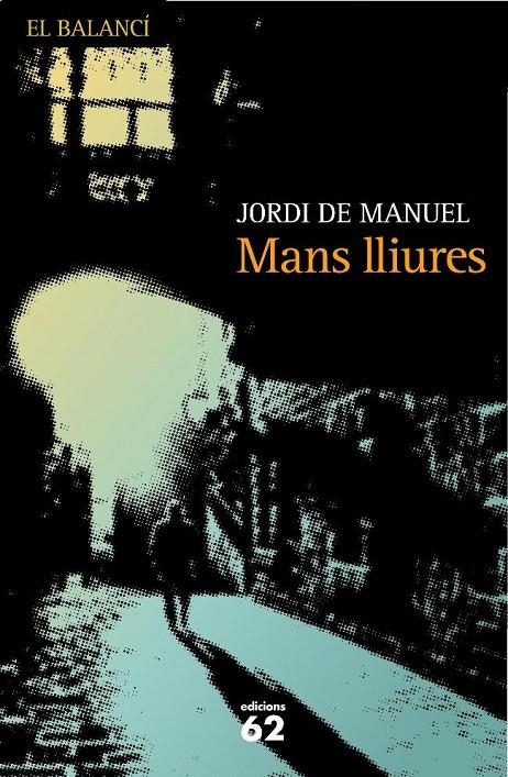 Mans lliures | 9788429761917 | De Manuel, Jordi | Llibres.cat | Llibreria online en català | La Impossible Llibreters Barcelona