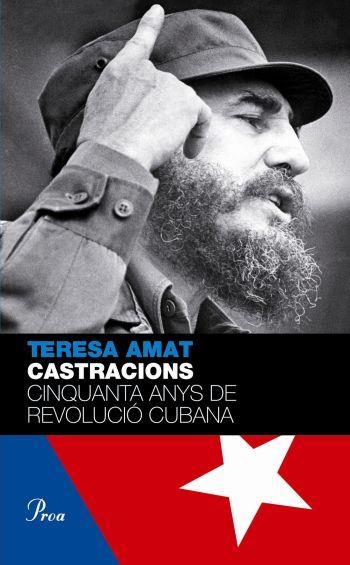 Castracions. Cinquanta anys de revolució cubana | 9788484375043 | Amat, Teresa | Llibres.cat | Llibreria online en català | La Impossible Llibreters Barcelona