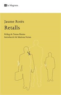 Retalls | 9788498674194 | Rotés, Jaume | Llibres.cat | Llibreria online en català | La Impossible Llibreters Barcelona