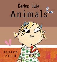 ANIMALS CARLES I LAIA | 9788498674033 | CHILD, LAUREN | Llibres.cat | Llibreria online en català | La Impossible Llibreters Barcelona