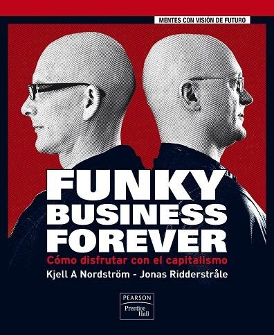 FUNKY BUSSINES FOREVER | 9788483224632 | RIDDERSTRALE, JONAS | Llibres.cat | Llibreria online en català | La Impossible Llibreters Barcelona