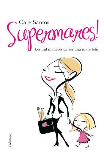 Supermares | 9788466410434 | Santos, Care | Llibres.cat | Llibreria online en català | La Impossible Llibreters Barcelona