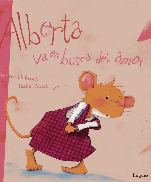 ALBERTA VA EN BUSCA DEL AMOR | 9788489804784 | HEBROCK, ANDREA / ABEDI, ISABEL | Llibres.cat | Llibreria online en català | La Impossible Llibreters Barcelona