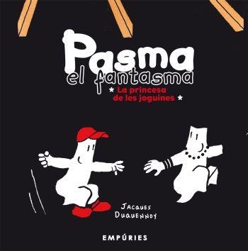 Pasma el fantasma. La princesa de les joguines | 9788497873826 | Duquennoy, Jacques | Llibres.cat | Llibreria online en català | La Impossible Llibreters Barcelona