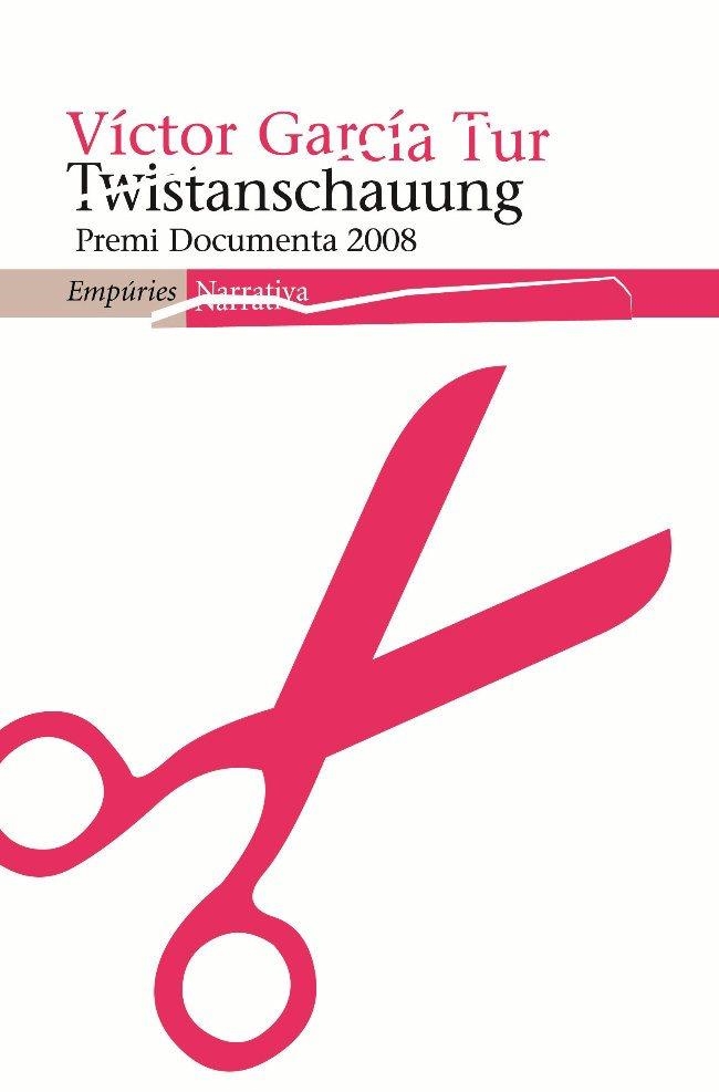 Twistanschauung | 9788497874304 | García Tur, Victor | Llibres.cat | Llibreria online en català | La Impossible Llibreters Barcelona